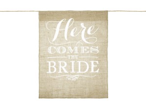 Banner für die Braut - Here comes the bride, 41x51cm